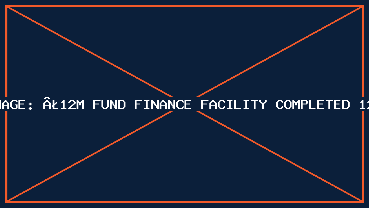 £12m fund finance facility completed
